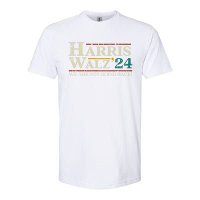 Harris Walz 2024 Election We Are Not Going Back Distressed Softstyle CVC T-Shirt