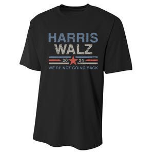 Harris Waltz 2024 Harris Walz WeRe Not Going Back Performance Sprint T-Shirt