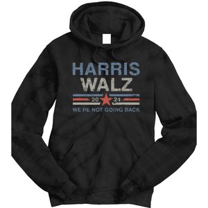 Harris Waltz 2024 Harris Walz WeRe Not Going Back Tie Dye Hoodie