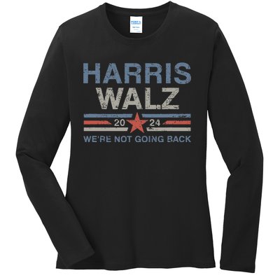 Harris Waltz 2024 Harris Walz WeRe Not Going Back Ladies Long Sleeve Shirt