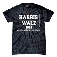 Harris Walz 2024 Make America Kind Again Harris Waltz Quote Tie-Dye T-Shirt