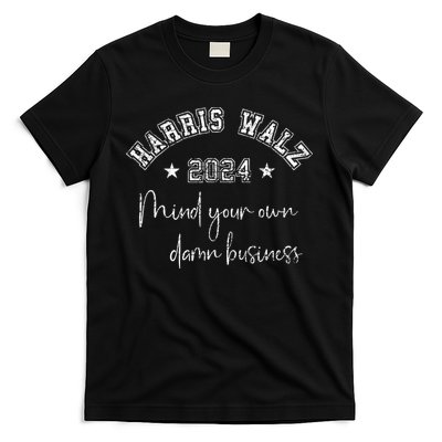 Harris Walz 2024 Mind Your Own Damn Business Us Vintage T-Shirt