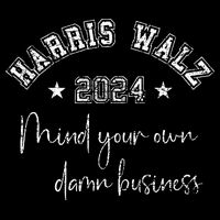 Harris Walz 2024 Mind Your Own Damn Business Us Vintage Tall T-Shirt