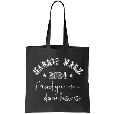 Harris Walz 2024 Mind Your Own Damn Business Us Vintage Bag