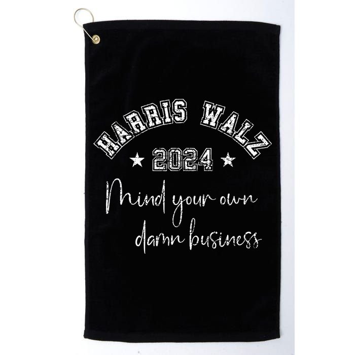 Harris Walz 2024 Mind Your Own Damn Business Us Vintage Golf Towel