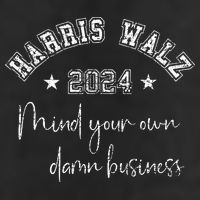 Harris Walz 2024 Mind Your Own Damn Business Us Vintage Golf Towel