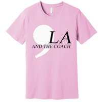 Harris Walz 2024 Comma La And The Coach Premium T-Shirt