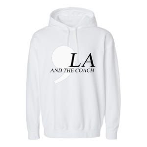 Harris Walz 2024 Comma La And The Coach Garment-Dyed Fleece Hoodie