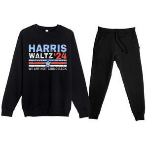 Harris Waltz 2024 WeRe Not Going Back Vote For 2024 Premium Crewneck Sweatsuit Set