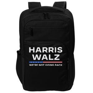 Harris Walz 2024 WeRe Not Going Back Waltz Vote President Impact Tech Backpack