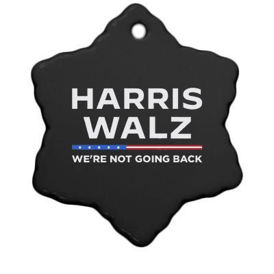 Harris Walz 2024 WeRe Not Going Back Waltz Vote President Ceramic Star Ornament