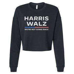 Harris Walz 2024 WeRe Not Going Back Waltz Vote President Cropped Pullover Crew