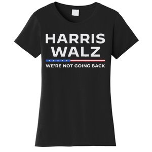 Harris Walz 2024 WeRe Not Going Back Waltz Vote President Women's T-Shirt