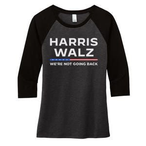 Harris Walz 2024 WeRe Not Going Back Waltz Vote President Women's Tri-Blend 3/4-Sleeve Raglan Shirt