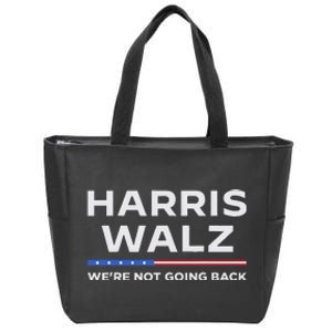 Harris Walz 2024 WeRe Not Going Back Waltz Vote President Zip Tote Bag