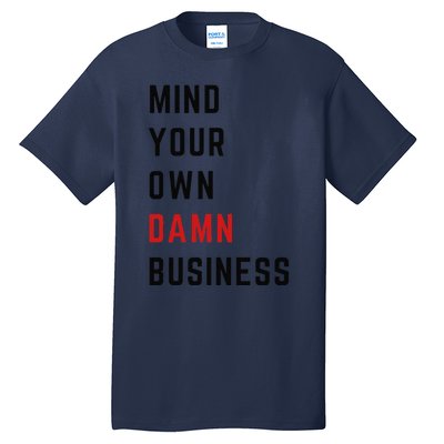 Harris Walz 2024 Mind Your Own Damn Business Retro Vintage Tall T-Shirt