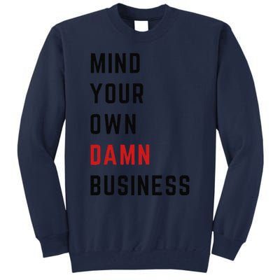 Harris Walz 2024 Mind Your Own Damn Business Retro Vintage Tall Sweatshirt