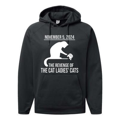 Harris Walz 2024 November 5 2024 The Revenge Of The Cat Ladies Cats Performance Fleece Hoodie