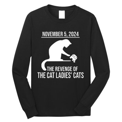 Harris Walz 2024 November 5 2024 The Revenge Of The Cat Ladies Cats Long Sleeve Shirt