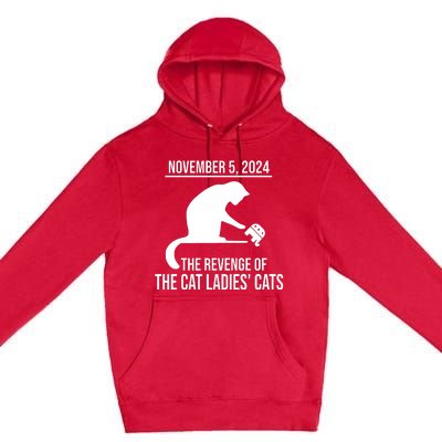 Harris Walz 2024 November 5 2024 The Revenge Of The Cat Ladies Cats Premium Pullover Hoodie