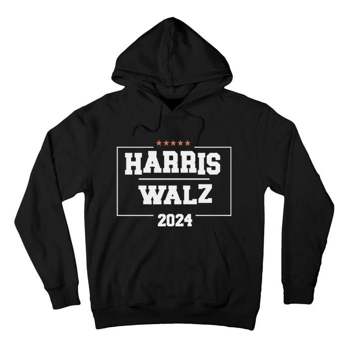 Harris Walz 2024 Campaign For President Harris Waltz 24 Tall Hoodie