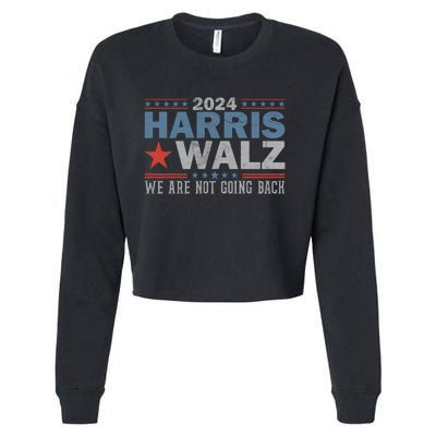 Harris Waltz 2024 WeRe Not Going Back Walz Kamala Harris Cropped Pullover Crew