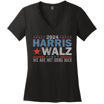 Harris Waltz 2024 WeRe Not Going Back Walz Kamala Harris Women's V-Neck T-Shirt