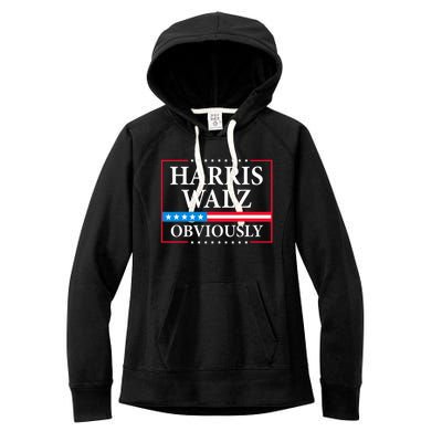 Harris Waltz 2024 Obviously Kamala Harris Tim Walz 2024 Women's Fleece Hoodie