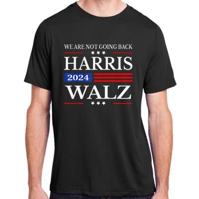 Harris Waltz 2024 WeRe Not Going Back Kamala Harris 2024 Adult ChromaSoft Performance T-Shirt