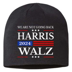 Harris Waltz 2024 WeRe Not Going Back Kamala Harris 2024 Sustainable Beanie