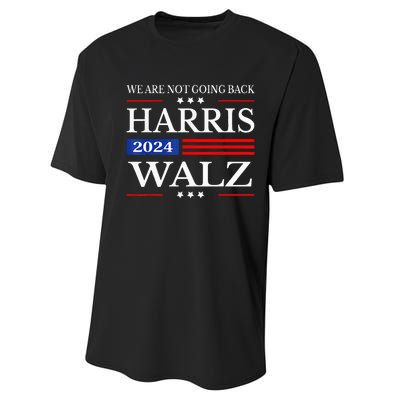 Harris Waltz 2024 WeRe Not Going Back Kamala Harris 2024 Performance Sprint T-Shirt