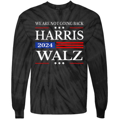 Harris Waltz 2024 WeRe Not Going Back Kamala Harris 2024 Tie-Dye Long Sleeve Shirt