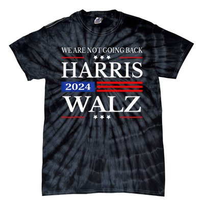 Harris Waltz 2024 WeRe Not Going Back Kamala Harris 2024 Tie-Dye T-Shirt