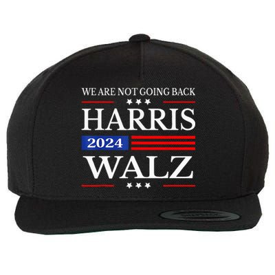 Harris Waltz 2024 WeRe Not Going Back Kamala Harris 2024 Wool Snapback Cap