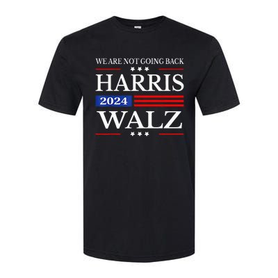 Harris Waltz 2024 WeRe Not Going Back Kamala Harris 2024 Softstyle CVC T-Shirt