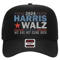 Harris Waltz 2024 WeRe Not Going Back Walz Kamala Harris High Crown Mesh Back Trucker Hat