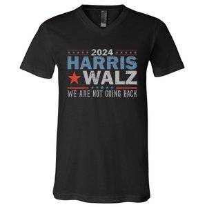 Harris Waltz 2024 WeRe Not Going Back Walz Kamala Harris V-Neck T-Shirt