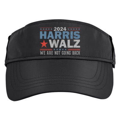 Harris Waltz 2024 WeRe Not Going Back Walz Kamala Harris Adult Drive Performance Visor