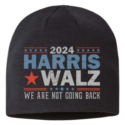 Harris Waltz 2024 WeRe Not Going Back Walz Kamala Harris Sustainable Beanie