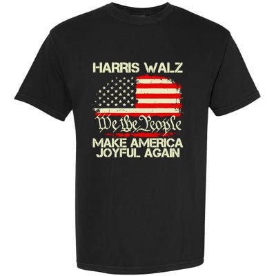 Harris Walz 2024 Make America Joyful Again We The People American Flag Garment-Dyed Heavyweight T-Shirt