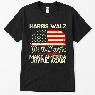 Harris Walz 2024 Make America Joyful Again We The People American Flag Tall T-Shirt