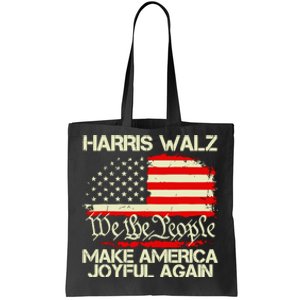 Harris Walz 2024 Make America Joyful Again We The People American Flag Tote Bag