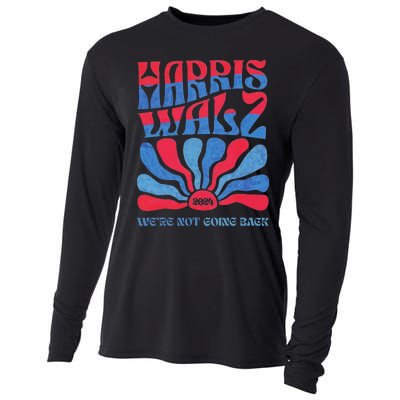 Harris Waltz 2024 WeRe Not Going Back Kamala Harris Cooling Performance Long Sleeve Crew