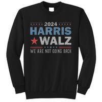 Harris Waltz 2024 WeRe Not Going Back Walz Kamala Harris Sweatshirt