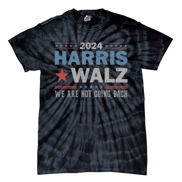 Harris Waltz 2024 WeRe Not Going Back Walz Kamala Harris Tie-Dye T-Shirt