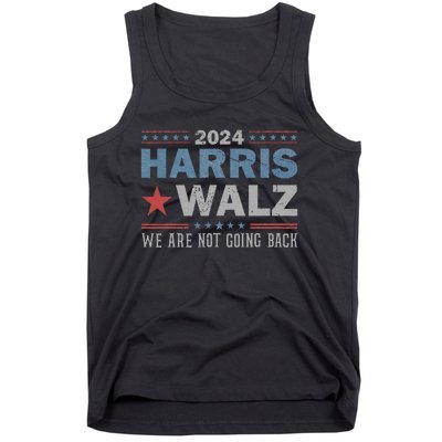 Harris Waltz 2024 WeRe Not Going Back Walz Kamala Harris Tank Top