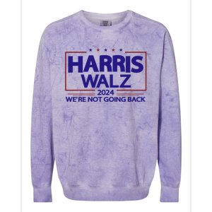 Harris Walz 2024 WeRe Not Going Back Kamala Harris Vp Walz Colorblast Crewneck Sweatshirt