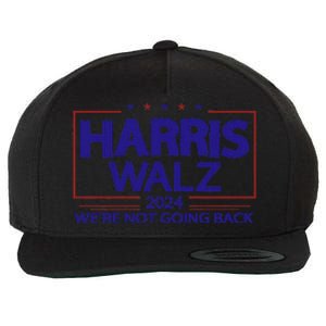 Harris Walz 2024 WeRe Not Going Back Kamala Harris Vp Walz Wool Snapback Cap