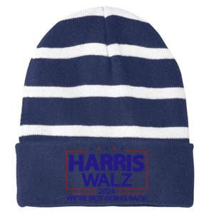 Harris Walz 2024 WeRe Not Going Back Kamala Harris Vp Walz Striped Beanie with Solid Band