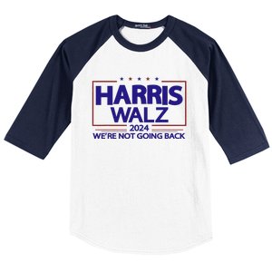 Harris Walz 2024 WeRe Not Going Back Kamala Harris Vp Walz Baseball Sleeve Shirt